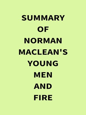 cover image of Summary of Norman MacLean's Young Men and Fire